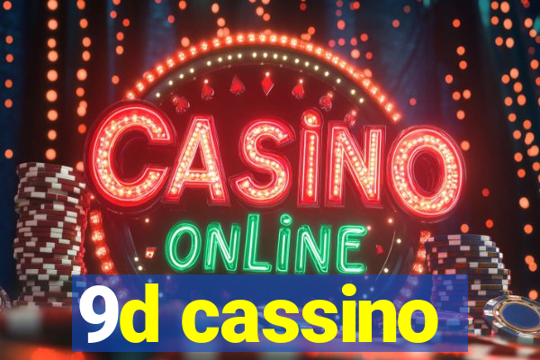 9d cassino